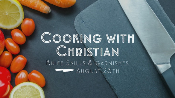 Cooking with Christian: Knife Skills & Garnishes