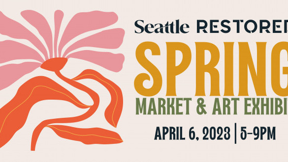 Seattle Restored Spring Market & Art Exhibit
