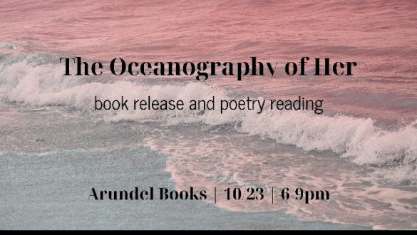 Sarah Herrin: The Oceanography of Her, Book Release and Poetry Reading