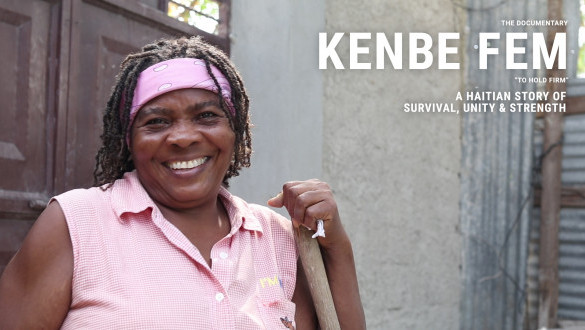 Kenbe Fem: A Haitian Story of Survival, Unity & Strength